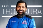 Gopi Thotakura achievement, Gopi Thotakura career, gopi thotakura becomes 1st indian space tourist on blue origin s private launch, Atlanta